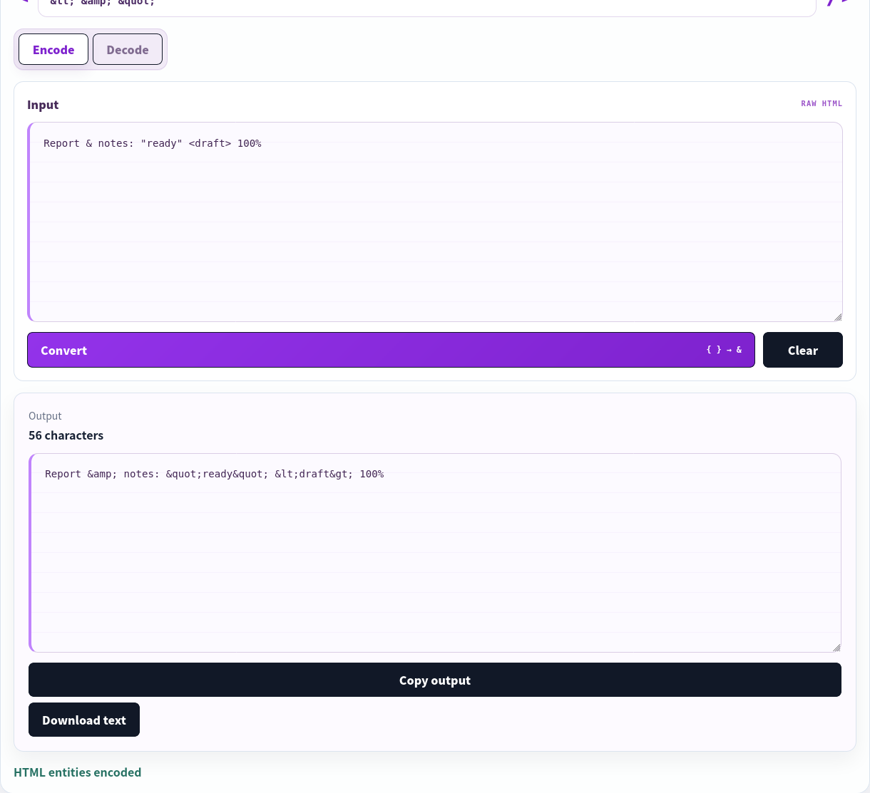 Special HTML characters encoded as entities.